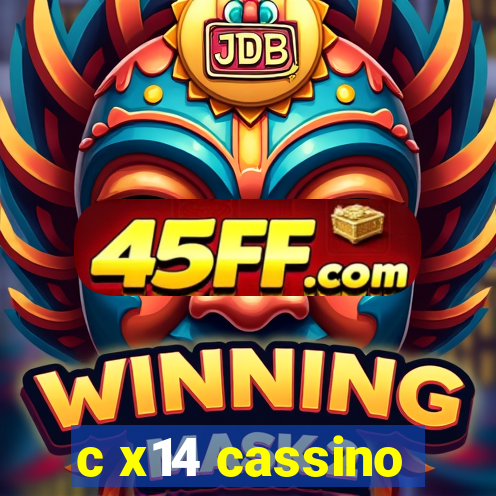 c x14 cassino
